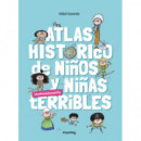 Atlas Historico para Niãos y Niãas Terribles