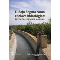 bajo Segura Como Enclave Hidrologico, el - Guanxe Atlantic Marketplace