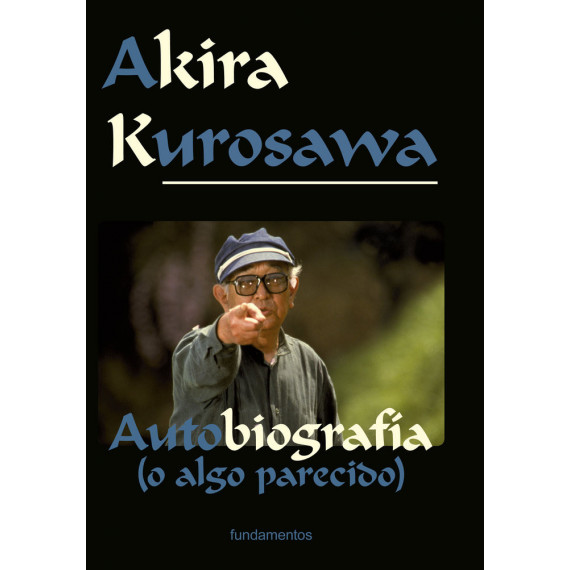Akira Kurosawa. Ediciã³n Revisada