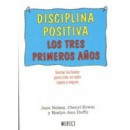 Disciplina Positiva. los Tres Primeros A�os