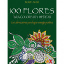 100 Flores para Colorear y Meditar