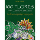 100 Flores para Colorear y Meditar