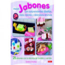 Hacer Jabones con Sorprendentes Diseãâ±os, Vivos Colores y Deliciosos Aromas