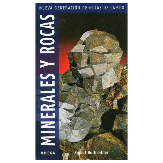 Minerales y Rocas. Nueva Generacion de Guias