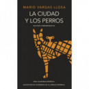 la Ciudad y los Perros (ediciã³n del Cincuentenario) (ediciã³n Conmemorativa de la Rae y la Asale)