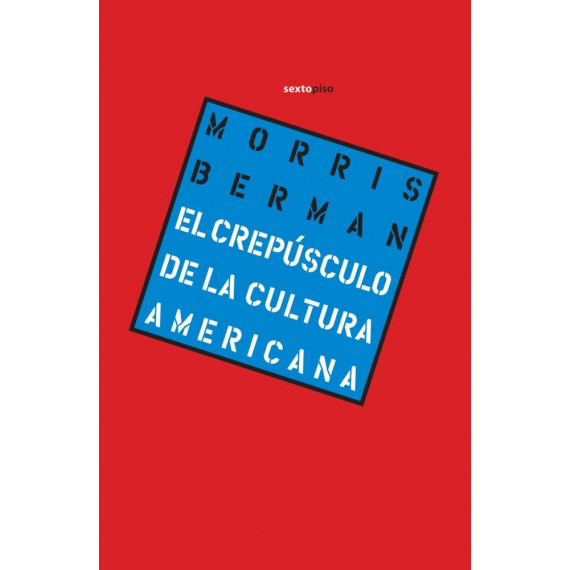 el Crep�sculo de la Cultura Americana