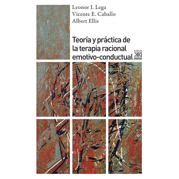 Teorãâa y Prãâ¡ctica de la Terapia Racional Emotivo-conductual Teorãâa y Prãâ¡ctica de la Terapia Racional Emotivo-conductual