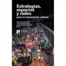 Estrategias, Espacios y Redes para la Innovacion Urbana