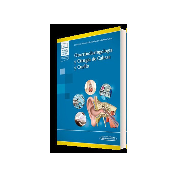 Otorrinolaringologia y Cirugia de Cabeza y Cuello (+e-book)