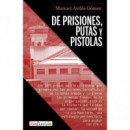 de Prisiones, Putas y Pistolas