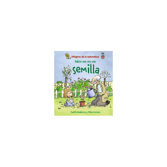 Habã­a una Vez una Semilla
