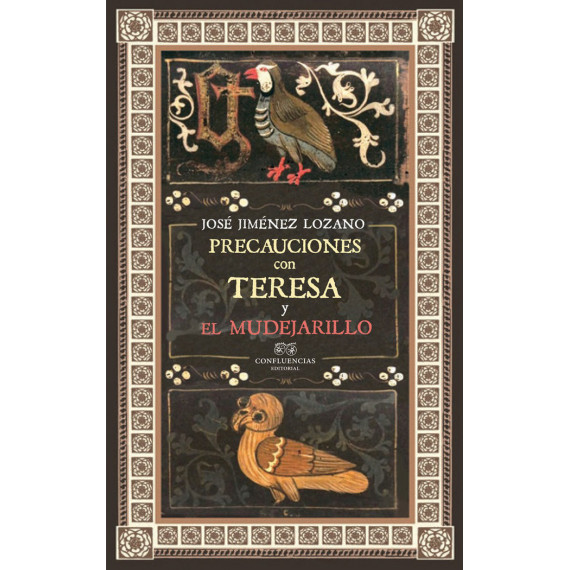 Precauciones con Teresa y el Mudejarillo