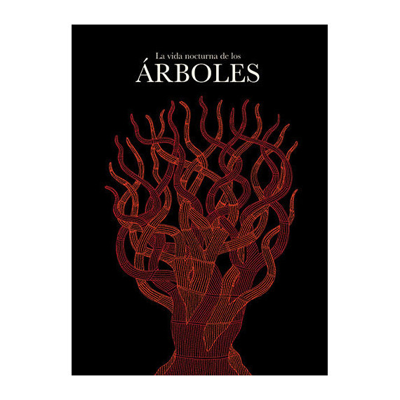 la Vida Nocturna de los �rboles