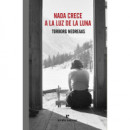 Nada Crece a la Luz de la Luna