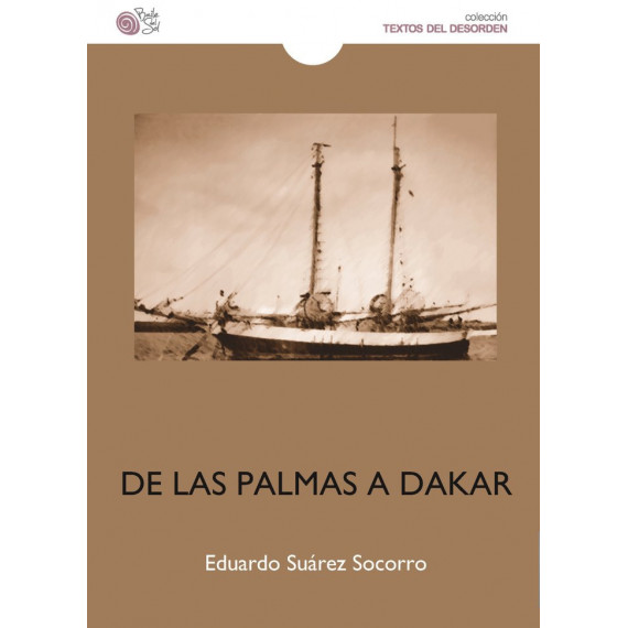 de las Palmas a Dakar. Historia de un Exiliado