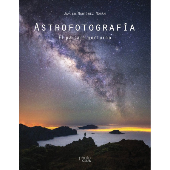 Astrofotografã­a. el Paisaje Nocturno