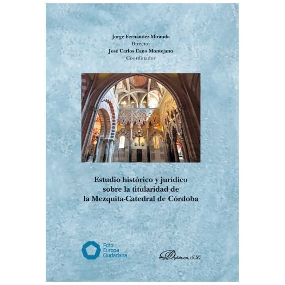 Estudio Histã³rico y Jurã­dico sobre la Titularidad de la Mezquita-catedral de Cã³rdoba