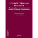 Patrones y Procesos Delictivos. la Naturaleza y Caracterã­sticas del Delito en la Sociedad Contemporã¡