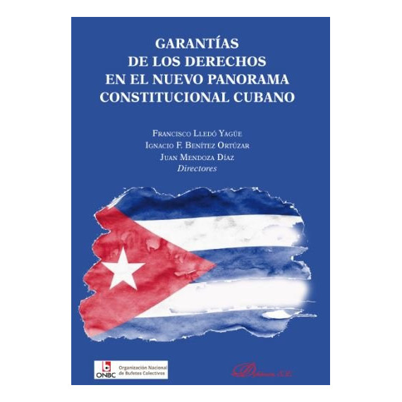 Garantã­as de los Derechos en el Nuevo Panorama Constitucional Cubano