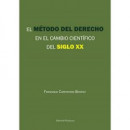 el Mã©todo del Derecho en el Cambio Cientã­fico del Siglo Xx