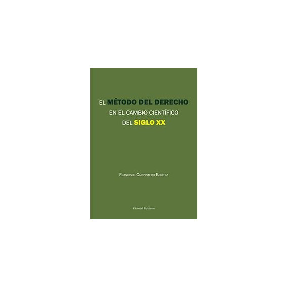 el Mã©todo del Derecho en el Cambio Cientã­fico del Siglo Xx