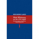Walt Whitman Ya No Vive Aqu�
