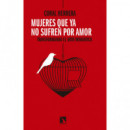 Mujeres que Ya No Sufren por Amor