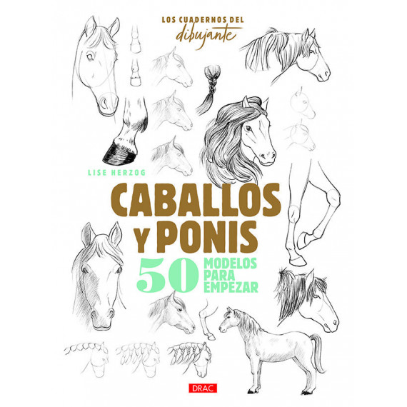 los Cuadernos del Dibujante. Caballos y Ponis