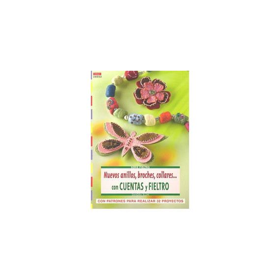 Serie Fieltro N� 2. Nuevos Anillos, Broches, Collarescon Cuentas y Fieltro