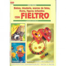 Serie Fieltro N� 1. Bolsos, Bisuter�a, Marcos de Fotos, Flores, Figuras Infantiles con Fieltro.