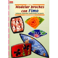 Serie Fimo Nº 29. Modelar Broches con Fimo - Guanxe Atlantic Marketplace