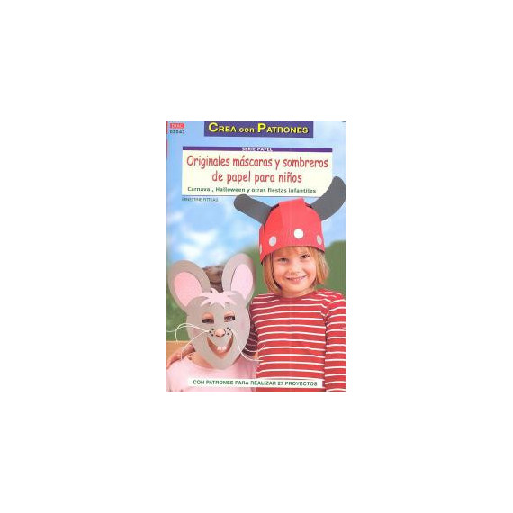 Originales Mãscaras y Sombreros de Papel para Niãos