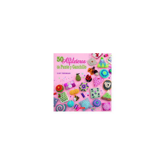 50 Alfileteros de Punto y Ganchillo