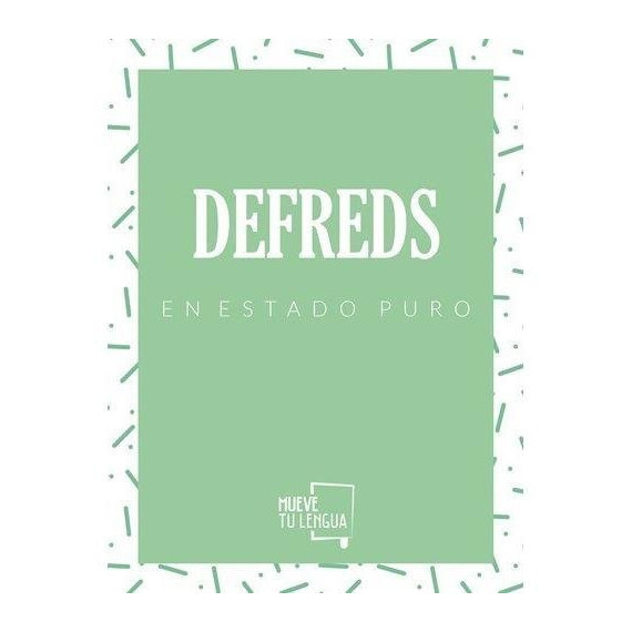 Defreds en Estado Puro