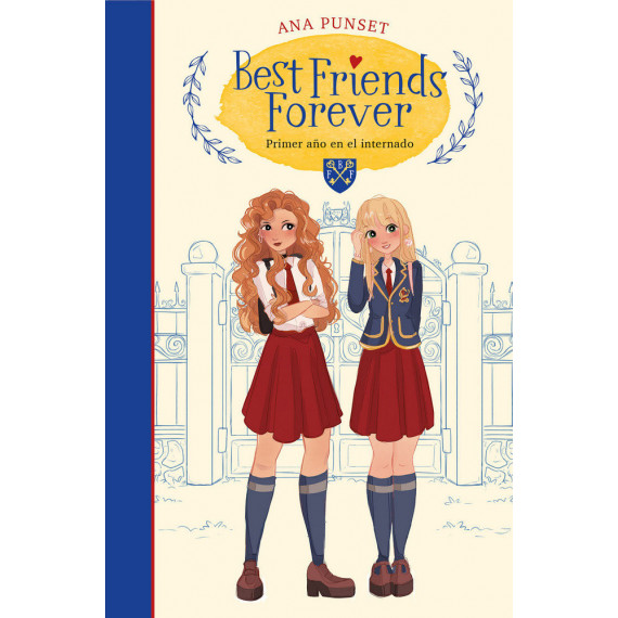 Primer Año en el Internado (best Friends Forever 1)