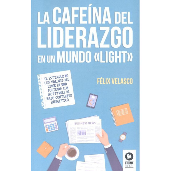 la Cafeã­na del Liderazgo en un Mundo â«lightâ»