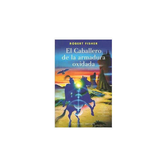 el Caballero de la Armadura Oxidada