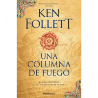 una Columna de Fuego (saga los Pilares de la Tierra 3) - Guanxe Atlantic Marketplace