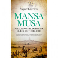 Mansa Musa. Peregrino del Desierto, Rey de Tombuctú - Guanxe Atlantic Marketplace