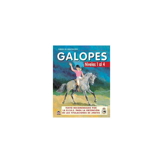 Curso de Equitaciãn. Galopes. Niveles 1 Al 4 Curso de Equitaciãn. Galopes. Niveles 1 Al 4