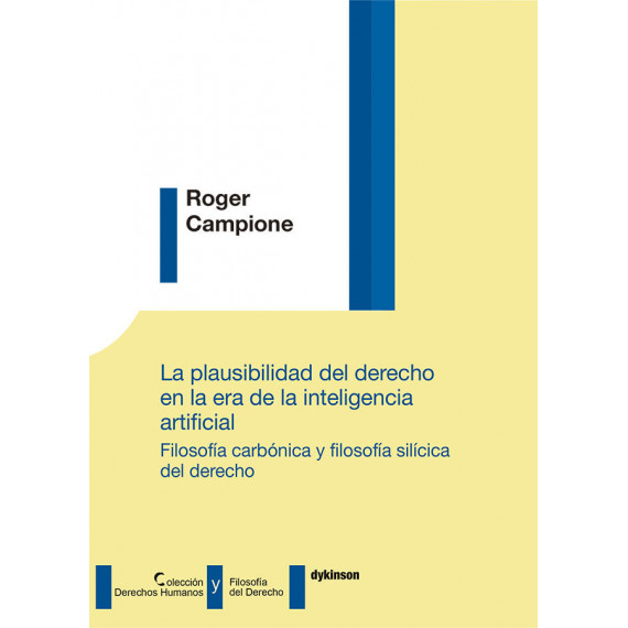 la Plausibilidad del Derecho en la Era de la Inteligencia Artificial. Filosofã­a Carbã³nica y Filosofã­