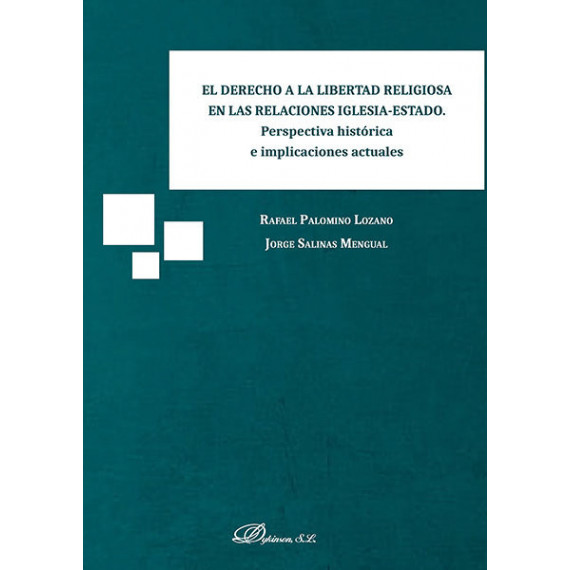 el Derecho a la Libertad Religiosa en las Relaciones Iglesia-estado. Perspectiva Histã³rica E Implica