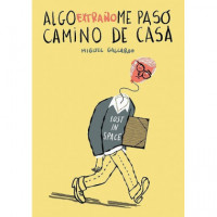 Algo Extraño Me Pasó Camino de Casa - Guanxe Atlantic Marketplace
