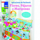 Aplicaciones de Patchwork. Flores Pã¡jaros y Mariposas