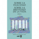 sobre la Felicidad. sobre la Brevedad de la Vida