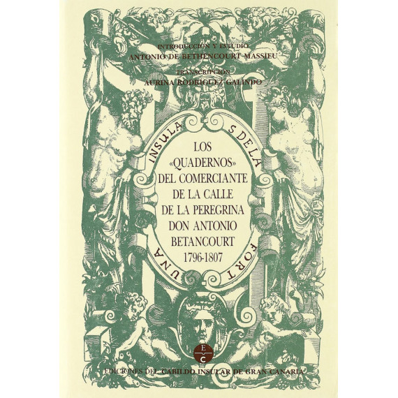 Quadernos de Algunos Apuntes Curiosos Escritos por el Comerciante de