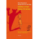 Cã³mo Criar Hijos Tiranos