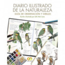 Diario Ilustrado de la Naturaleza Guia de Observacion y Dib