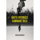 hasta Entonces Caminare Solo