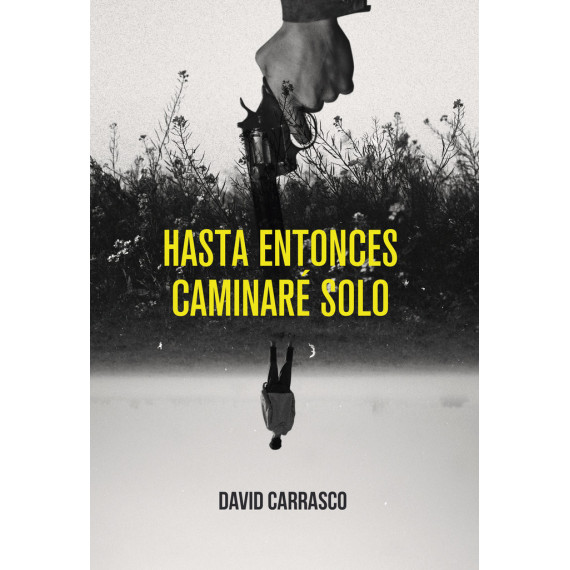 hasta Entonces Caminare Solo